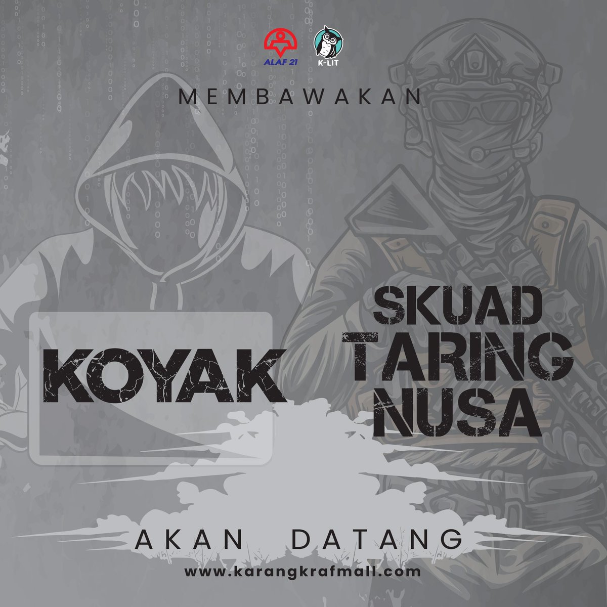 Alaf_21's tweet image. Terbaharu daripada K-LIT @bukukarangkraf 

Dua naskhah aksi yang mendebarkan..

KOYAK | SKUAD TARING NUSA

Akan datang..

#KLitKoyak #KLitSkuadTaringNusa 
#KLit #NovelKarangkraf #comingsoon #akandatang