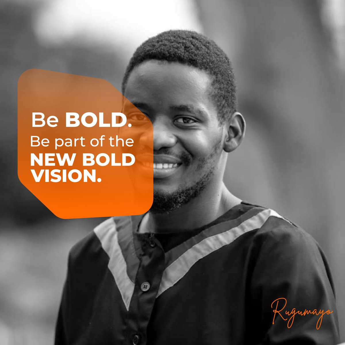 Be BOLD. Be part of the NEW BOLD VISION.