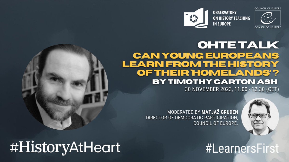 Can young Europeans learn from the history of their ‘Homelands’? Don’t miss this Talk by Timothy Garton Ash @fromTGA on 30/11, 11.00 (CET)! 🔴Online, during #OHTE conference “Teaching History, Teaching Peace?” Register: bit.ly/45QUlB9 #HistoryAtHeart #LearnersFirst