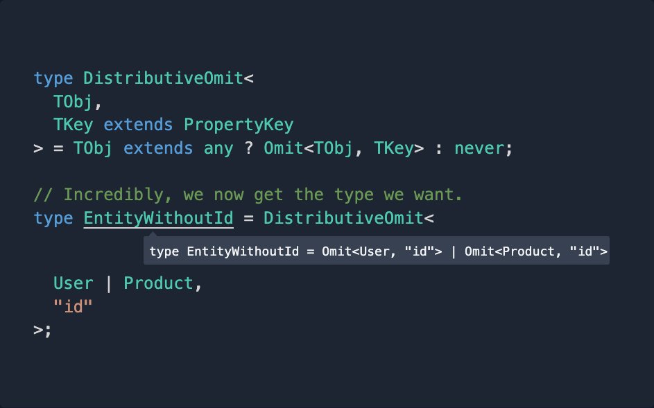 mattpocockuk's tweet photo. But another solution is a distributive conditional type.

By creating our own generic type called DistributiveOmit, we can tell TypeScript to perform the Omit on each member of the union. https://t.co/NLkMsBr9Rv