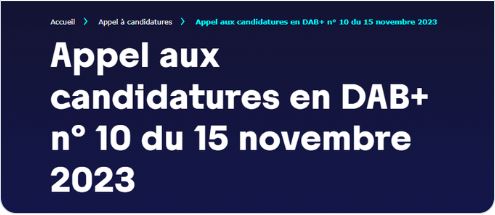 Lancement de l'appel DAB+ n°10 : zones concernées dans le ressort de l'@Arcom_Rennes : La Roche-sur-Yon (2 places), Brest étendu, Rennes étendu, Angers étendu et Nantes étendu (une place). Date limite de dépôt des dossiers : 23 janvier 2024. 👉arcom.fr/fr/vos-service…