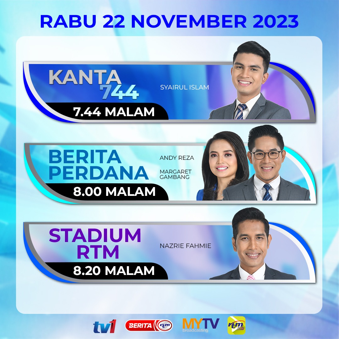 beritartm's tweet photo. Rabu | 22 November 2023
Kanta 744 bersama Syairul Islam (7:44 malam)
Berita Perdana bersama Andy Reza & Margaret Gambang (8:00 malam)
Stadium RTM bersama Nazrie Fahmie (8:20 malam)
Yang sahih di Berita RTM
#RTM #BeritaRTM #KANTA744 #mendahuluiberita #BeritaPerdana #StadiumRTM https://t.co/5pVSvGqyOr