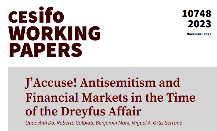 CESifo (@cesifonetwork) on Twitter photo JāAccuse! Antisemitism and Financial Markets in the Time of the Dreyfus Affair | <a href="/doquocanh/">Quoc-Anh (Q.A.) Do</a>, <a href="/GalbiatiRoberto/">Roberto Galbiati</a>, <a href="/benjaminmarx/">Benjamin Marx</a>, Miguel A. Ortiz-Serrano
#EconTwitter
cesifo.org/en/publication⦠JāAccuse! Antisemitism and Financial Markets in the Time of the Dreyfus Affair | <a href="/doquocanh/">Quoc-Anh (Q.A.) Do</a>, <a href="/GalbiatiRoberto/">Roberto Galbiati</a>, <a href="/benjaminmarx/">Benjamin Marx</a>, Miguel A. Ortiz-Serrano
#EconTwitter
cesifo.org/en/publicationā¦