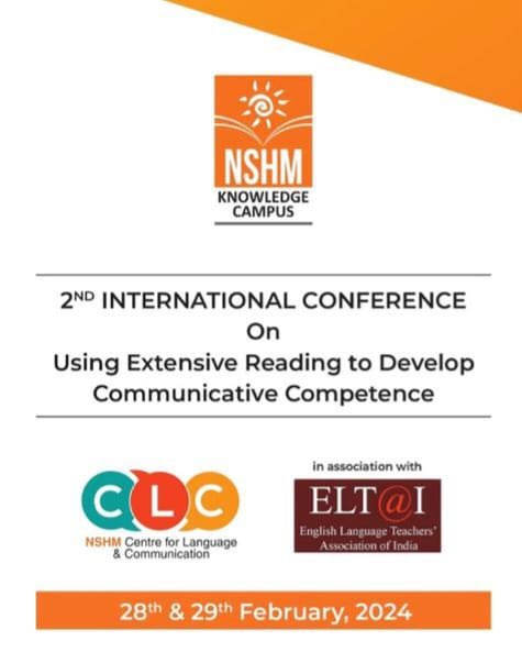 NSHM CENTRE FOR LANGUAGE COMMUNICATION Is organising its Second International Conference  on  28.2.24 &amp; 29.2.24 at Kolkata Campus, on the theme Using  Extensive Reading to Develop Communicative Competence. The last date for submitting the abstract  has been extended to 30.11.23.