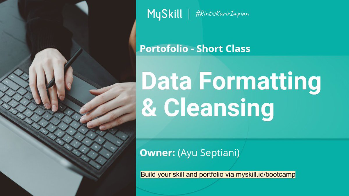 sseptn4's tweet photo. Short Class - Data Formatting &amp; Cleansing
Owner : Ayu Septiani

Selalu belajar ya.. 🌼✨
#learnatmyskill @myskill_id https://t.co/Nq0xLVG67f