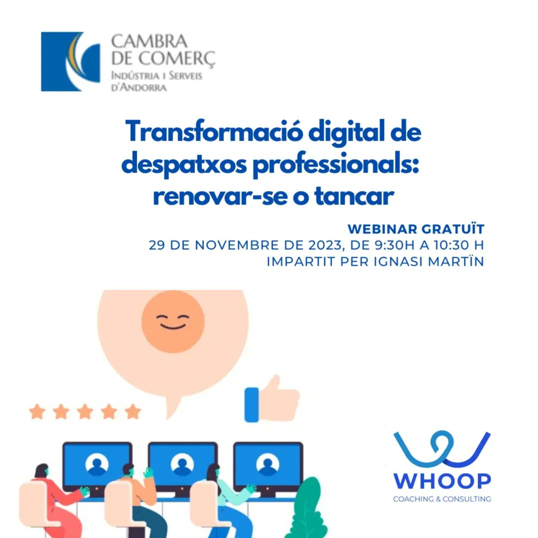 whoopcoaching's tweet photo. 📢 El proper 29 de novembre, a les 9:30 h, el nostre CEO, Ignasi Martín impartirà la conferència online gratuïta "TRANSFORMACIÓ DIGITAL DELS DESPATXOS PROFESSIONALS: RENOVAR-SE O TANCAR"

🎯 inscripcions en la web de @cambraandorra https://t.co/easbqrpWqR

#transformaciódigital https://t.co/2cH9dmWhZ7