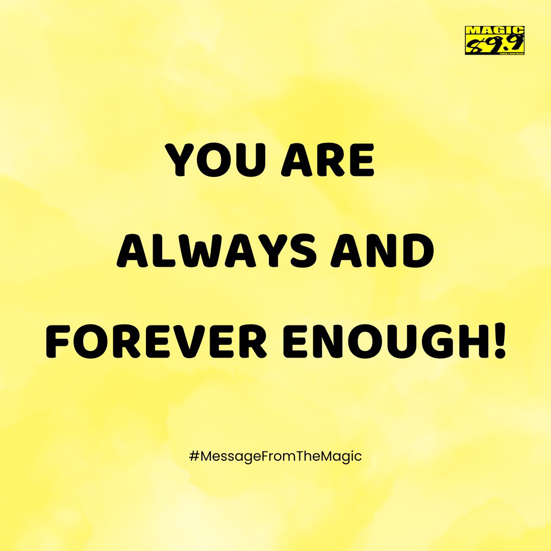 Magic899's tweet photo. Let these words sink in: You are always and forever enough. We should remember that our worth should not be measured by external standards. 🌟

#Magic899 #MessageFromTheMagic https://t.co/jVfNHt6saN
