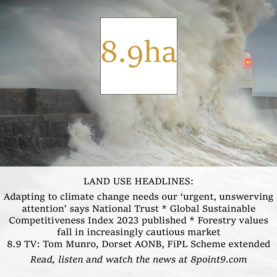 ffinlo Costain - 8point9.com & Farm Gate podcast (@ffinlocostain) on Twitter photo LAND USE NEWS: Adapting to climate change needs ‘urgent, unswerving attention’ <a href="/nationaltrust/">National Trust</a> * Global Sustainable Competitiveness Index 2023 * Forestry values fall <a href="/TilhillForestry/">Tilhill Forestry</a>
8.9TV: <a href="/MunroTom/">TomM</a>, FiPL Scheme extended
Read, listen & watch the news at 8point9.com LAND USE NEWS: Adapting to climate change needs ‘urgent, unswerving attention’ <a href="/nationaltrust/">National Trust</a> * Global Sustainable Competitiveness Index 2023 * Forestry values fall <a href="/TilhillForestry/">Tilhill Forestry</a>
8.9TV: <a href="/MunroTom/">TomM</a>, FiPL Scheme extended
Read, listen & watch the news at 8point9.com