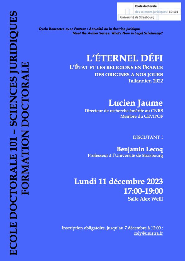 [Conférence <a href="/ED101_Droit/">École doctorale Droit Strasbourg</a>] Rencontre avec Lucien Jaume à l’<a href="/unistra/">-</a> autour de son dernier ouvrage :

L’éternel défi. L’État et les religions en France des origines à nos jours, 2022, <a href="/Ed_Tallandier/">Éditions Tallandier</a>

🗓 11 décembre
⏰ 17h-19h
📍 Faculté de droit, salle Alex Weill
⚠️ Sur inscription