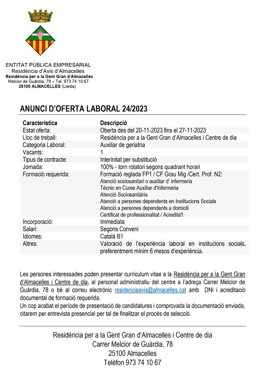 ANUNCI D’OFERTA LABORAL 24/2023
Oberta des del 20-11-2023 fins el 27-11-2023.
Lloc de treball: Residència per a la Gent Gran d’Almacelles i Centre de dia. 
Categoria Laboral: Auxiliar de geriatria. 
Més informació: drive.google.com/file/d/1rqg5Vj…