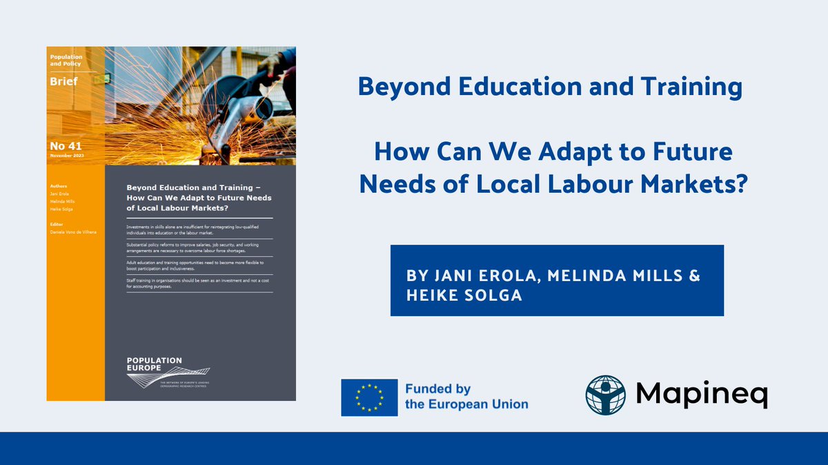 📢Publication alert! Check out our newest Policy Brief for @mapineq by @JaniErola @melindacmills & Heike Solga @WZB_Berlin Beyond Education and Training – How Can We Adapt to Future Needs of Local Labour Markets? 🔗population-europe.eu/research/polic…