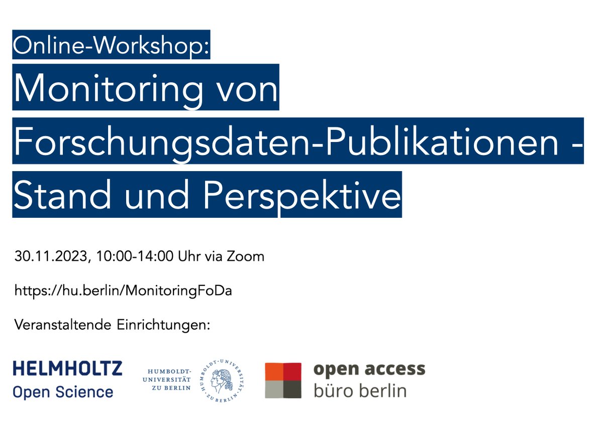 Reminder: Online-Workshop 'Monitoring von Forschungsdaten-Publikationen: Stand und Perspektive' von @helmholtz_os, @IBI_HU und @oa_berlin ➡️ 30.11.2023, 10:00-14:00 Uhr Programm & Anmeldung: hu.berlin/MonitoringFoDa