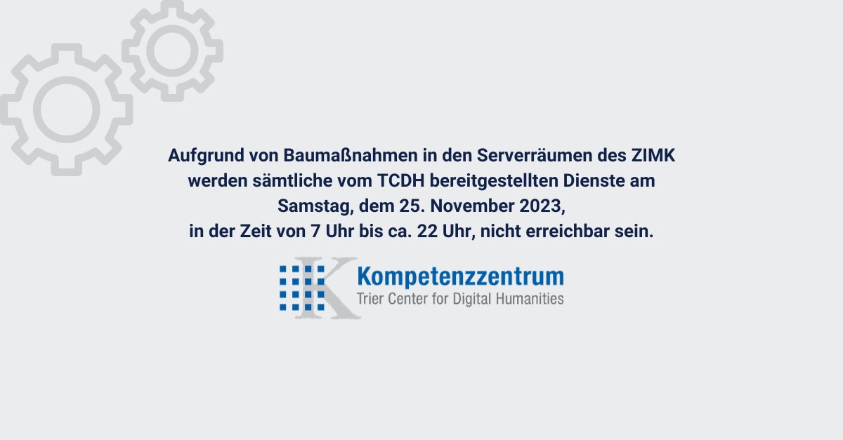 Aufgrund von Baumaßnahmen des ZIMK werden sämtliche TCDH-Dienste am Samstag, den 25.11.23 von 7 bis 22 Uhr nicht erreichbar sein (u.a. #Wörterbuchnetz, #Heineportal). Weitere Infos dazu unter: tcdh.uni-trier.de/de/newsbeitrag… Wir bitten um Verständnis! #TCDH