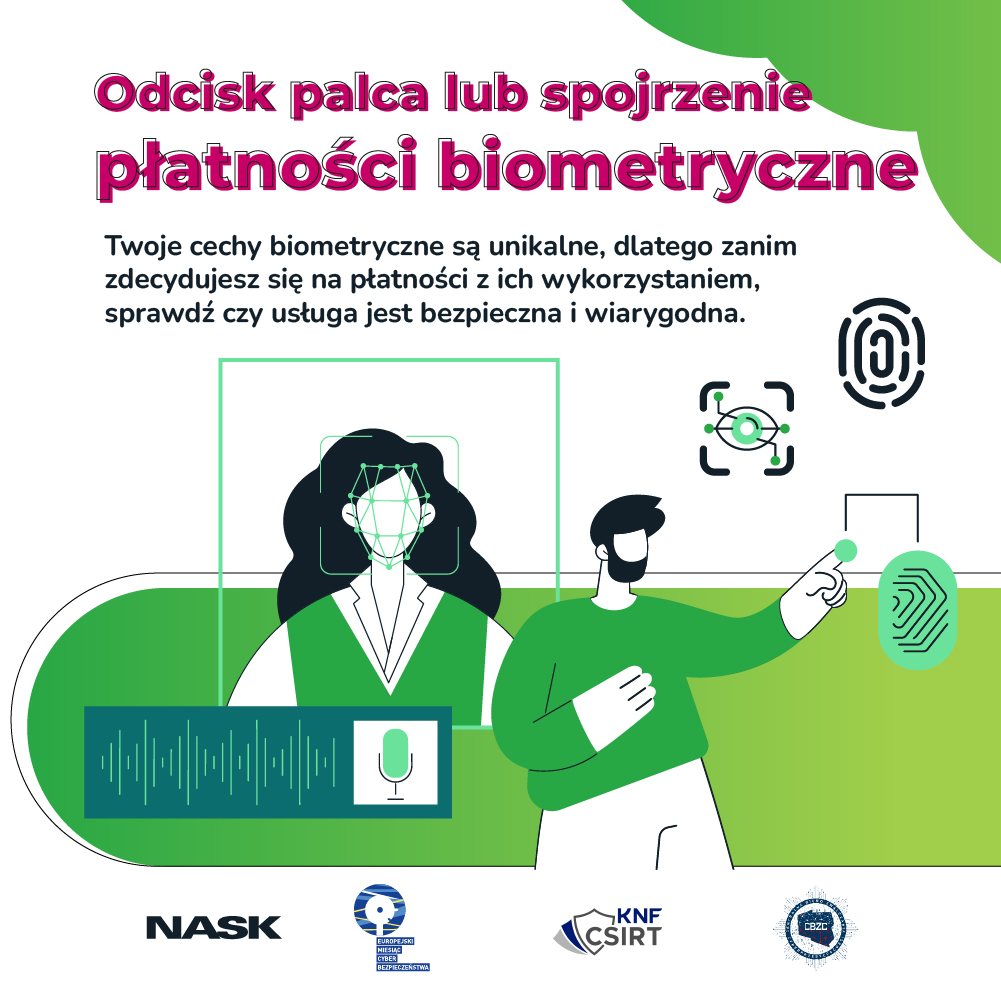 PolicjaCBZC's tweet photo. 📢Jakie są rodzaje płatności biometrycznych⁉️
O tym dowiesz się z artykułu i infografiki przygotowanej we współpracy z @EcsmPolska i @CSIRT_KNF 🤝
👉Link: https://t.co/0URcG0NrSd
#ECSM #PomyslZanimKlikniesz #ThinkBe4UClick #NASK https://t.co/quCIIwyn4a