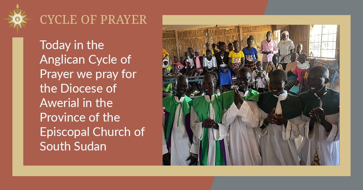 Today in the Anglican Cycle of Prayer we pray for the Diocese of Awerial in the Province of the Episcopal Church of South Sudan