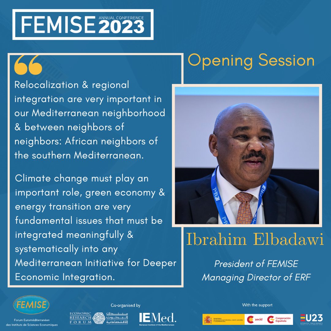 femisenetwork's tweet image. 🗣️&quot;Relocalization &amp;amp; regional integration are very important in Mediterranean neighborhood, between neighbors of neighbors: African neighbors of south Mediterranean.&quot; stated Dr. @ibrahimelbadawi , #FEMISE President during #FEMISE_AC2023 opening session ➡️bit.ly/46q0gxw