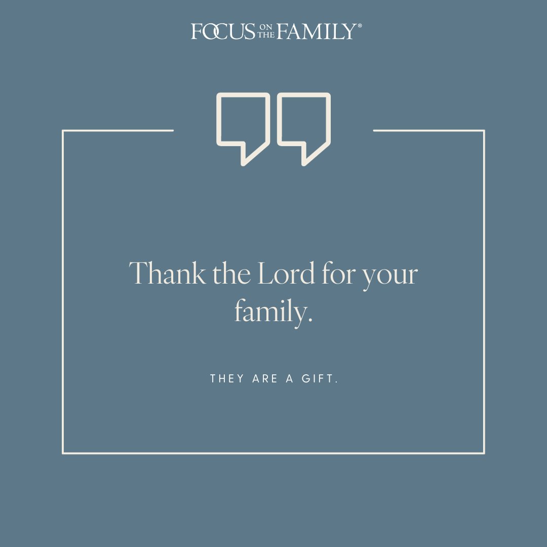 Thank the Lord for your family, they are are gift!

#faith #focusonthefamily #family #thanksgiving #thankful