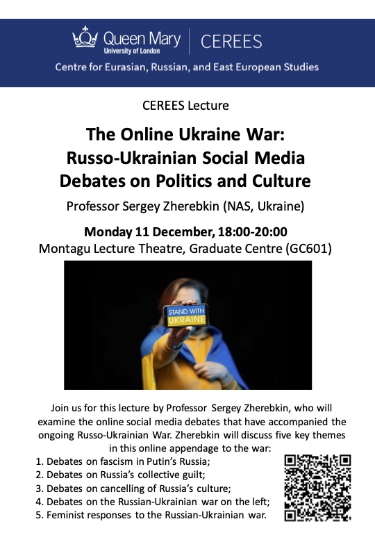 CEREES Lecture: Sergey Zherebkin (NAS, Ukraine) will examine the online social media debates that have accompanied the Russo-Ukrainian War. A great, and unusual, opportunity to hear from a leading Ukrainian political thinker. @QMUL_HSS @QMUL @QMHistory