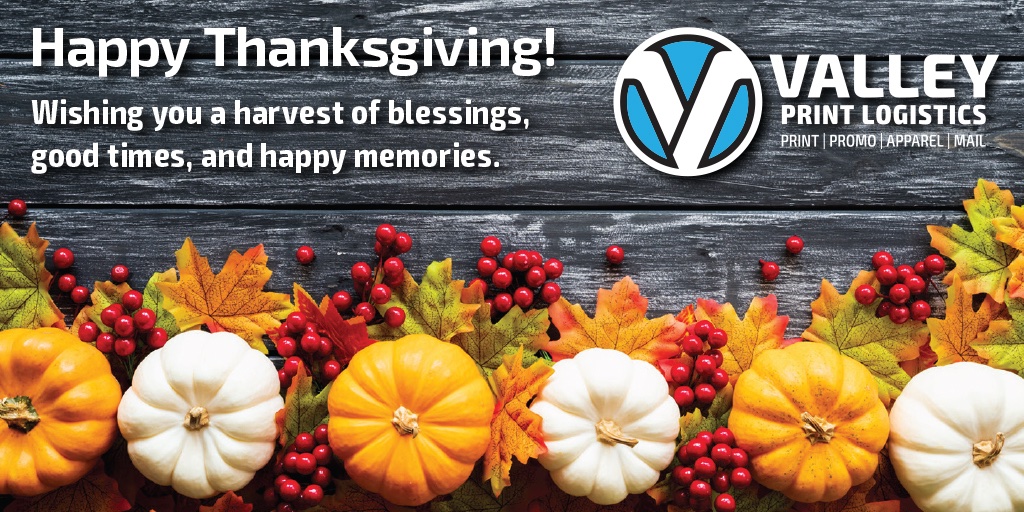 ValleyPL's tweet image. Valley Print Logistics will be closed November 23-24 for the Thanksgiving Holiday, and reopen Monday, November 27.