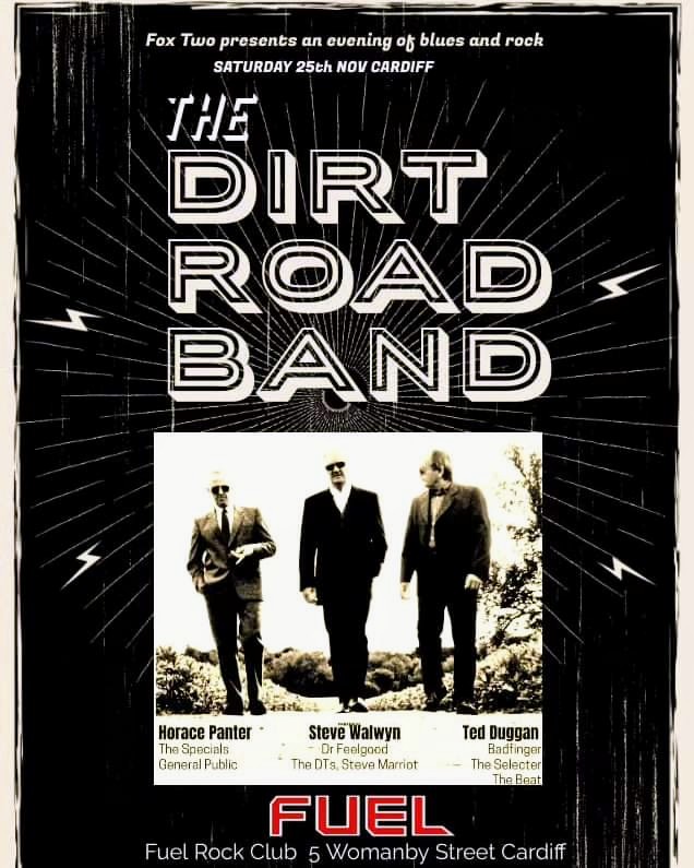 @FuelCardiff a few years ago to this coming Saturday ! The Dirt Road Band travel to Cardiff for a gig on Saturday 25th November Tickets available online. @BluesDirt @horacepanterart from The Specials on Bass. Steve Walwyn from Dr Feelgood @TedDuggan5 from @BadfingerUK