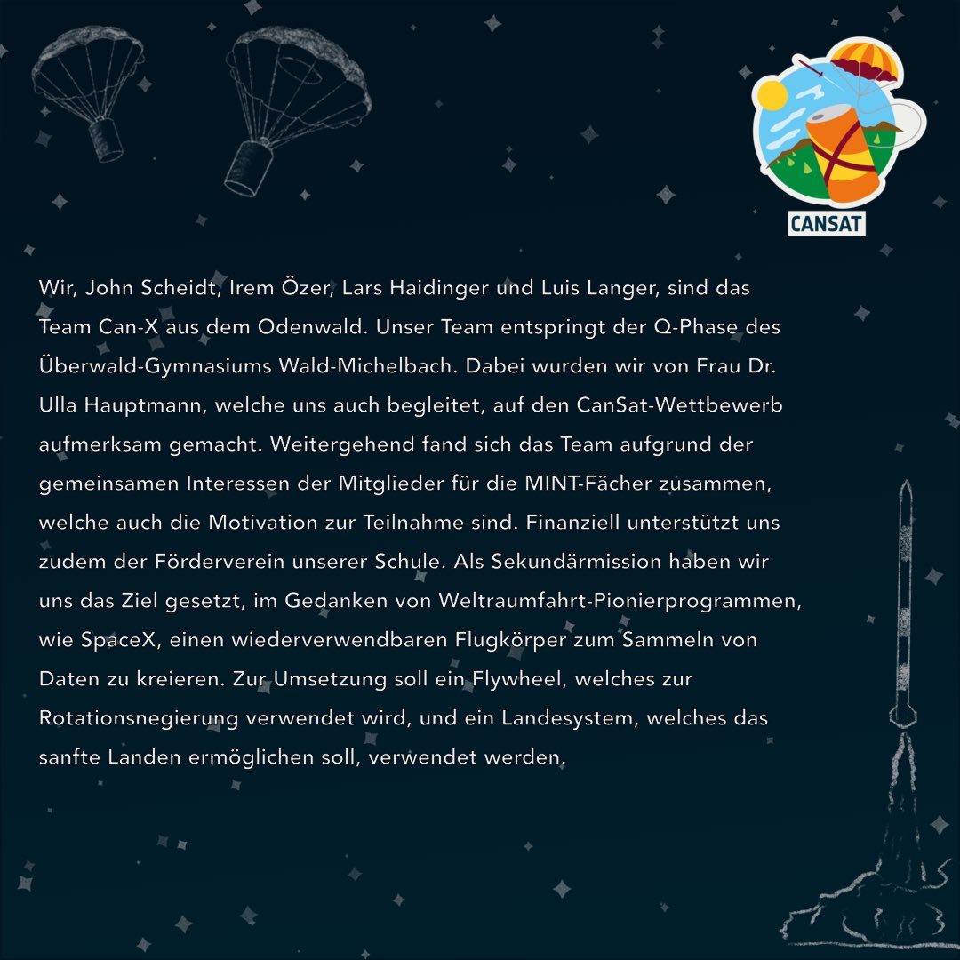 Weiter geht es mit Team Can-X. Sie wollen mit ihrem CanSat aufrecht landen und so sicherstellen, dass er wieder genutzt werden kann.