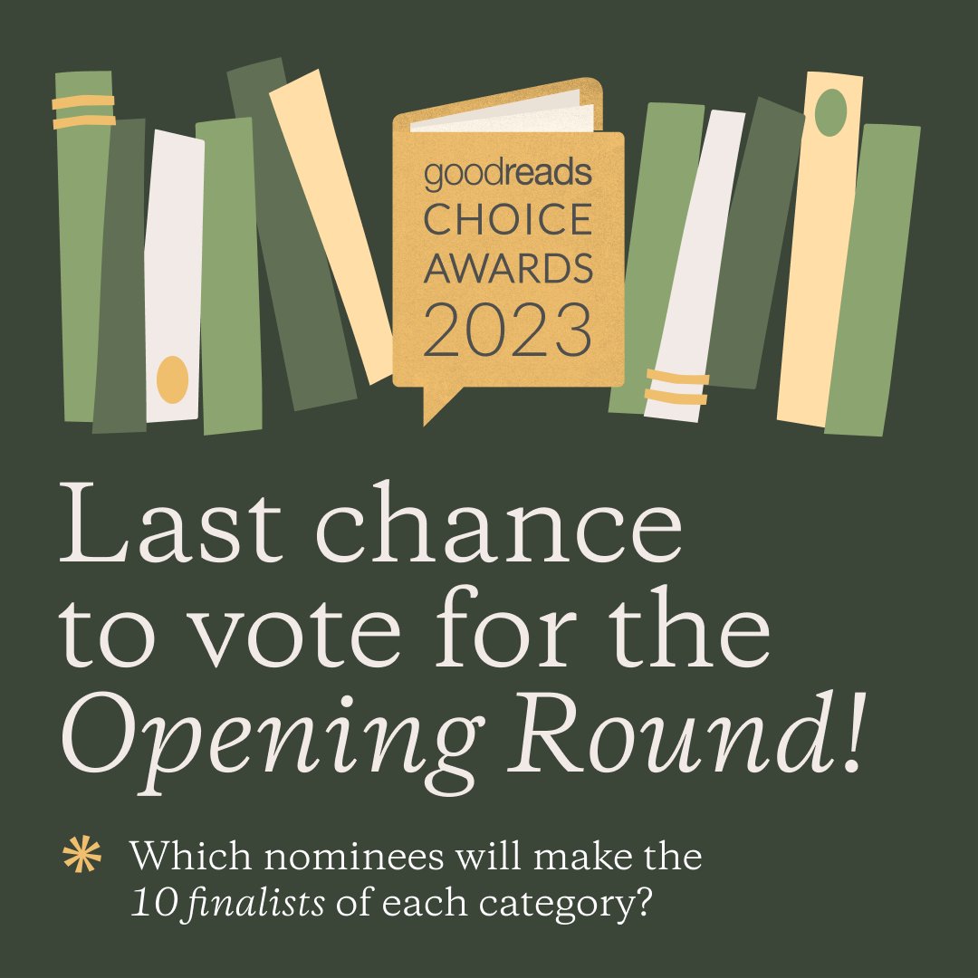 Don't forget to vote for your favorite books across 15 different categories during the Opening Round of the 2023 #GoodreadsChoice Awards! You have until Sunday to cast your vote!