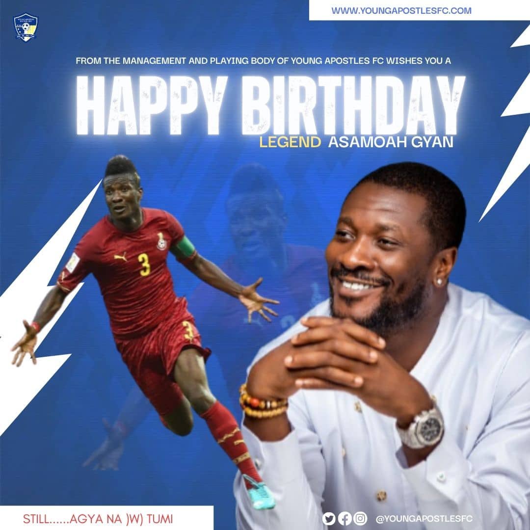 Celebrate the incredible birthday of <a href="/ASAMOAH_GYAN3/">ASAMOAH GYAN</a>, Ghana's unparalleled striker of all time! From the sacred realms of the football world, the #Apostles of the game send their joyous wishes directly to you.

<a href="/AnimSammy/">Sammy Anim Addo</a> <a href="/AccessBankGhana/">Access Bank Ghana Plc</a> <a href="/ghanafaofficial/">🇬🇭 Ghana Football Association</a> <a href="/AsamoahG3_Fans/">asamoahgyan3_fans</a>
