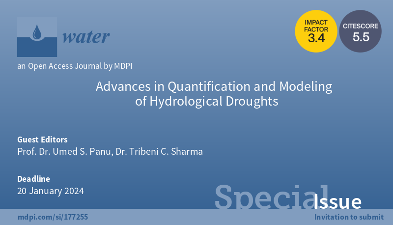 📢Call for papers for #SpecialIssue "Advances in Quantification and Modeling of #HydrologicalDroughts"
⌛️Deadline: 20 January 2024
👤Guest Editors: Prof. Dr. Umed S. Panu and Dr. Tribeni C. Sharma 
📬To contribute: mdpi.com/journal/water/…
