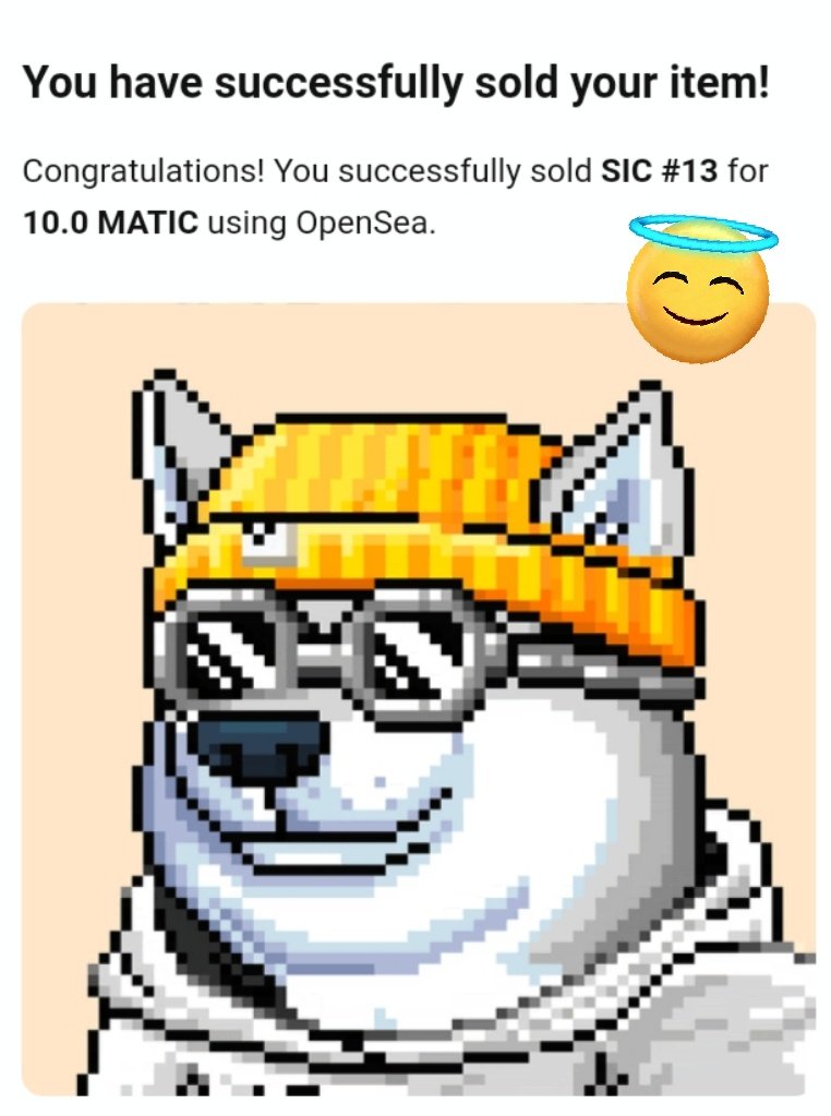 SOLD !

have successfully sold my items🥳

🐶SIC #13 
Sold to @digcarrot 💜

Thank you for your always support🥰
Come on, follow him and connect yourself to the people on @Digcarrot🥕

#NFT #NFTCommunity #Nftgang #Nftsales #OpenseaNFTs