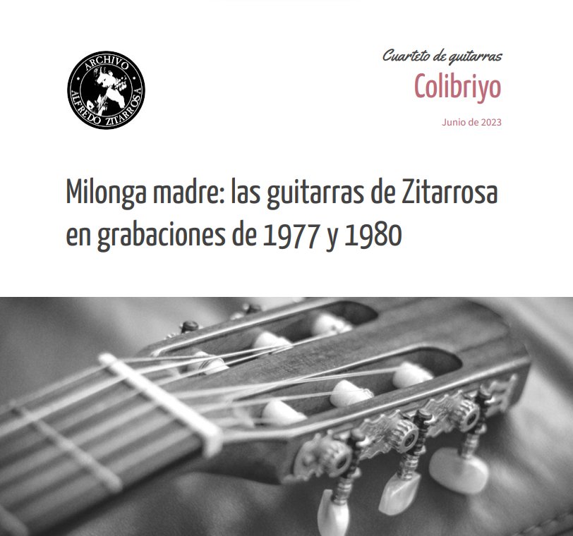 Archivo Zitarrosa (@archivzitarrosa) on Twitter photo Felices porque el proyecto de investigación y divulgación que presentamos entre el Archivo Zitarrosa y el Cuarteto Colibriyo ha sido seleccionado por los Fondos Concursables para la Cultura del <a href="/MEC_Uruguay/">Ministerio de Educación y Cultura</a>
Milonga madre: las guitarras de Zitarrosa en grabaciones de 1977 y 1980 Felices porque el proyecto de investigación y divulgación que presentamos entre el Archivo Zitarrosa y el Cuarteto Colibriyo ha sido seleccionado por los Fondos Concursables para la Cultura del <a href="/MEC_Uruguay/">Ministerio de Educación y Cultura</a>
Milonga madre: las guitarras de Zitarrosa en grabaciones de 1977 y 1980