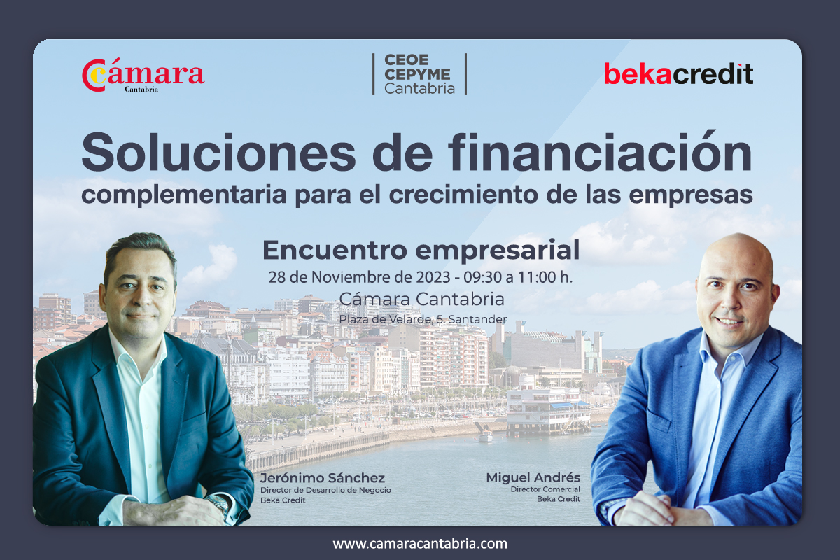 CamaraCantabria's tweet photo. 🆕@camaracantabria en colaboración con #BekaCredit y @Ceoecant, te invitan a la jornada "Soluciones de financiación complementaria para el crecimiento de las empresas"
📆28 noviembre
🕙09:30h
📍@camaracantabria (Pl. Velarde 5, #Santander)
Reserva plaza👉https://t.co/KTUReVSW90 https://t.co/sdywYOwSWB