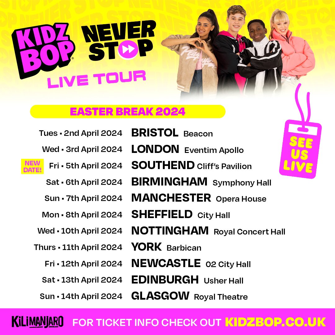 NEW UK DATE! We’re so excited that we’re adding a stop on our 2024 KIDZ BOP Never Stop Live Tour! SOUTHEND: Come see us on Friday 5th April, 2024 at Cliff’s Pavilion! 🎟️ Pre-sale starts tomorrow at 10am TICKETS ON SALE FRIDAY! We can’t wait to see you there!