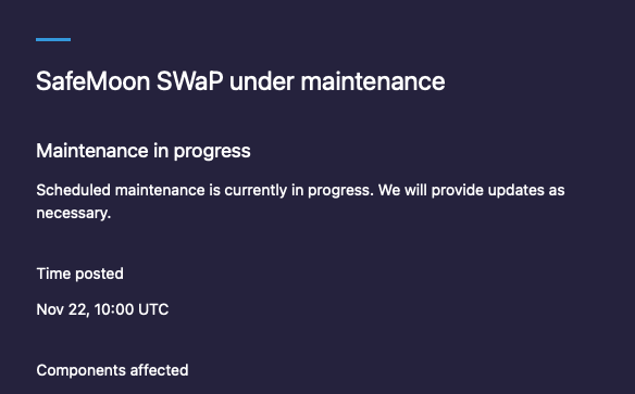 #SafeMoonSWaP under maintenance
In progress - Scheduled maintenance is currently in progress. Nov 22, 2023 - 10:00 UTC

#SAFEMOON 
#SAFEMOONARMY