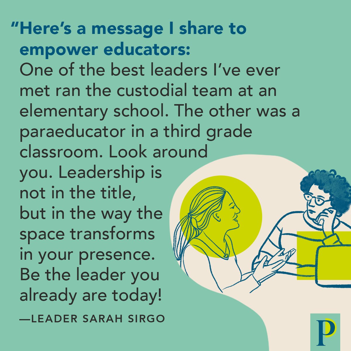 Look around your school community, and you'll find leaders everywhere. (Reminder via leader @Lead2Support)