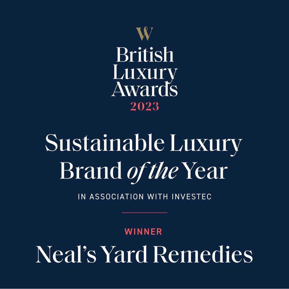 Delighted that @NYR_Official #NealsYardRemedies won Sustainable Luxury Brand of the Year @Walpole_UK 💚