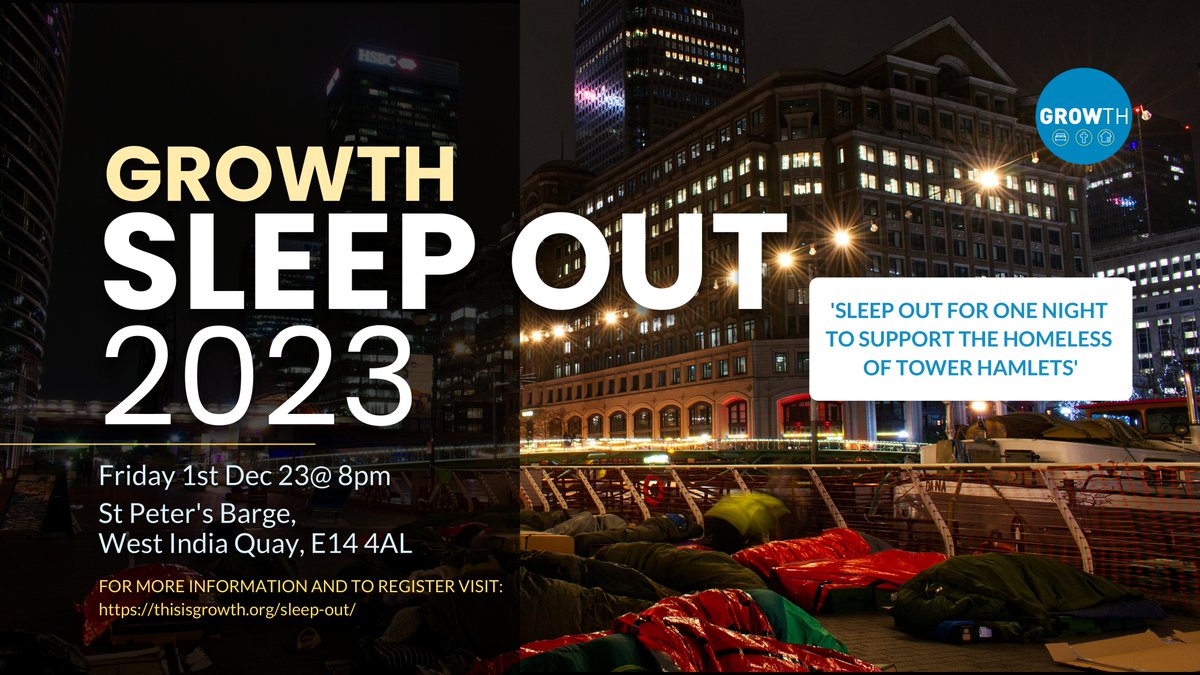 Hey friends of Tower Hamlets - we would love you to join us at our annual fundraiser. For one night only we will sleep on the streets to raise awareness of homelessness that is happening (and rising!) in our borough. 
Will you join our mission? Sign up at thisisgrowth.org/sleep-out/