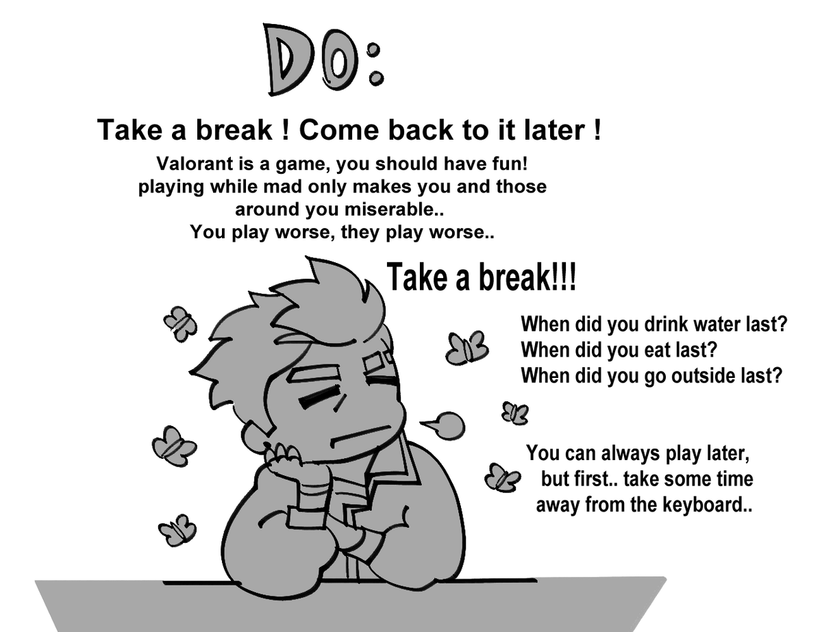 [ Valorant ]  What should you do when Valorant is making you angry ?