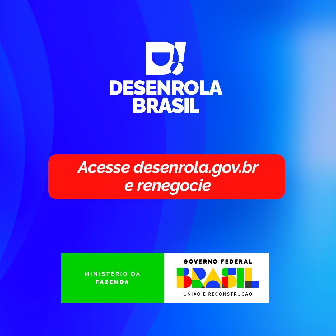 Texto: “Acesse desenrola.gov.br e renegocie” em fundo vermelho. Logo do Ministério da Fazenda e do Governo do Brasil na parte de baixo.