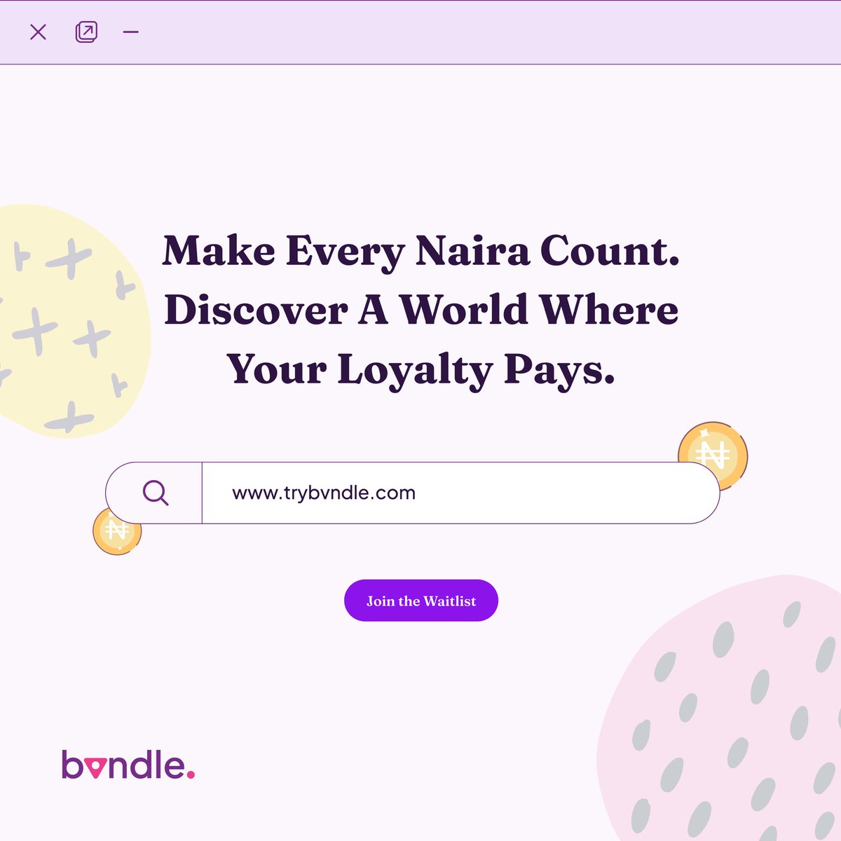 Imagine a world where your spending brings you closer to your dream purchase 🤭 
Say hello to Bvndle - the place where every Naira counts.

Join the Waitlist: trybvndle.com 

Let the reward stacking begin ✨

#TryBvndle #LoyaltyRewards