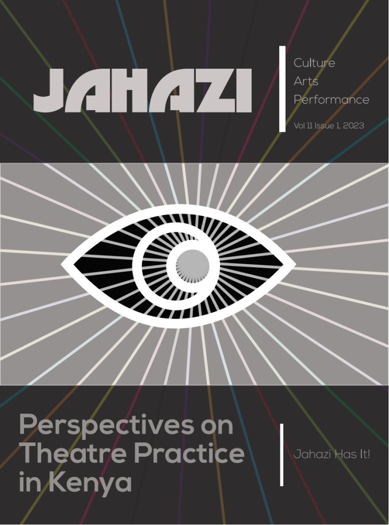 🌐📷Download your FREE copy of Jahazi Journal Vol 11, Issue 1, and explore "Perspectives on Theatre Practice in Kenya." 📷📷 📷 Don't miss out! Grab your copy here: jahazi.co.ke