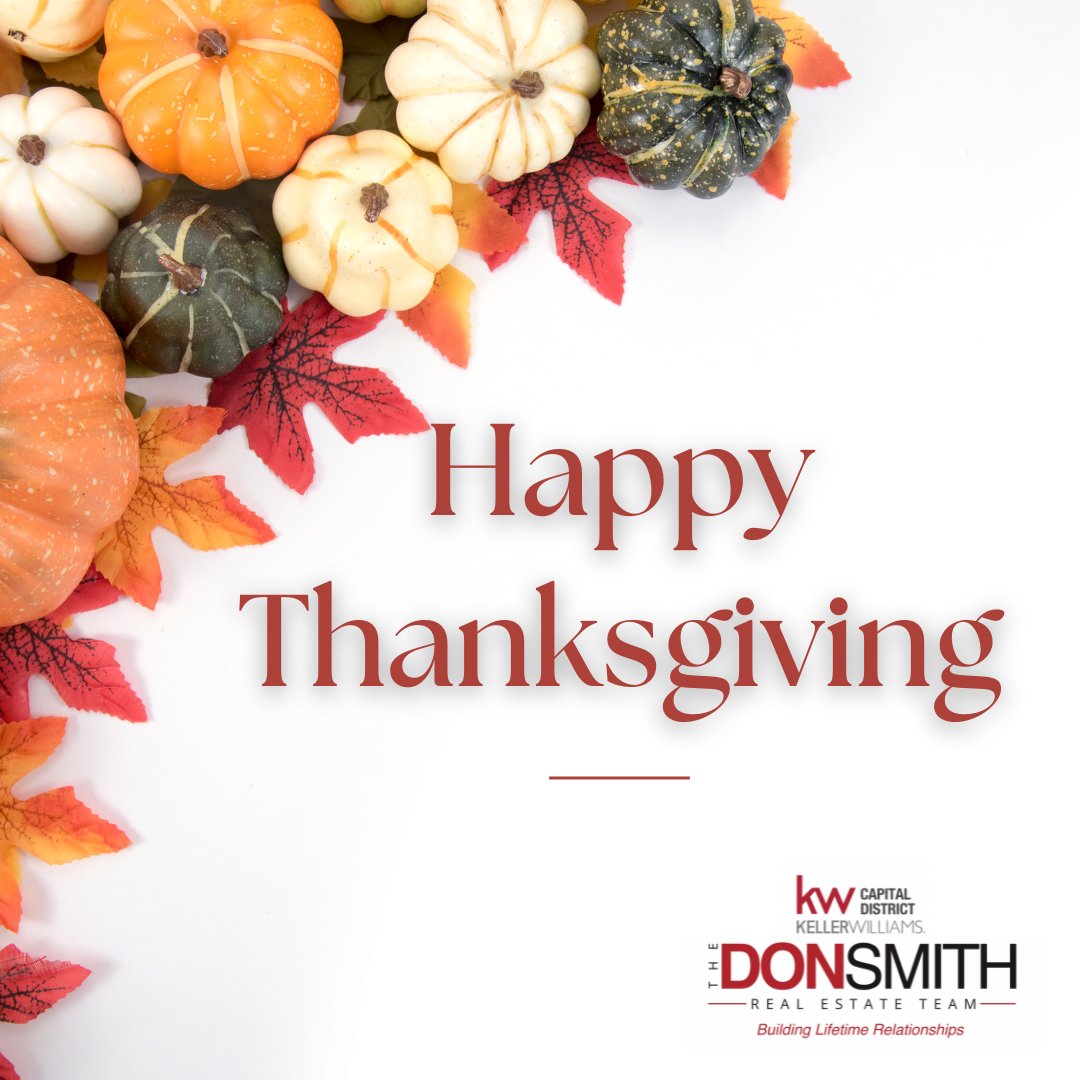 From all of us at The Don Smith Real Estate Team, we wish you and yours a happy and safe Thanksgiving! 🦃 🍂 🎃

#TheDonSmithRealEstateTeam
#SeeSoldSignsSooner
#KellerWilliams
#kw
#HappyThanksgiving 
#thanksgiving