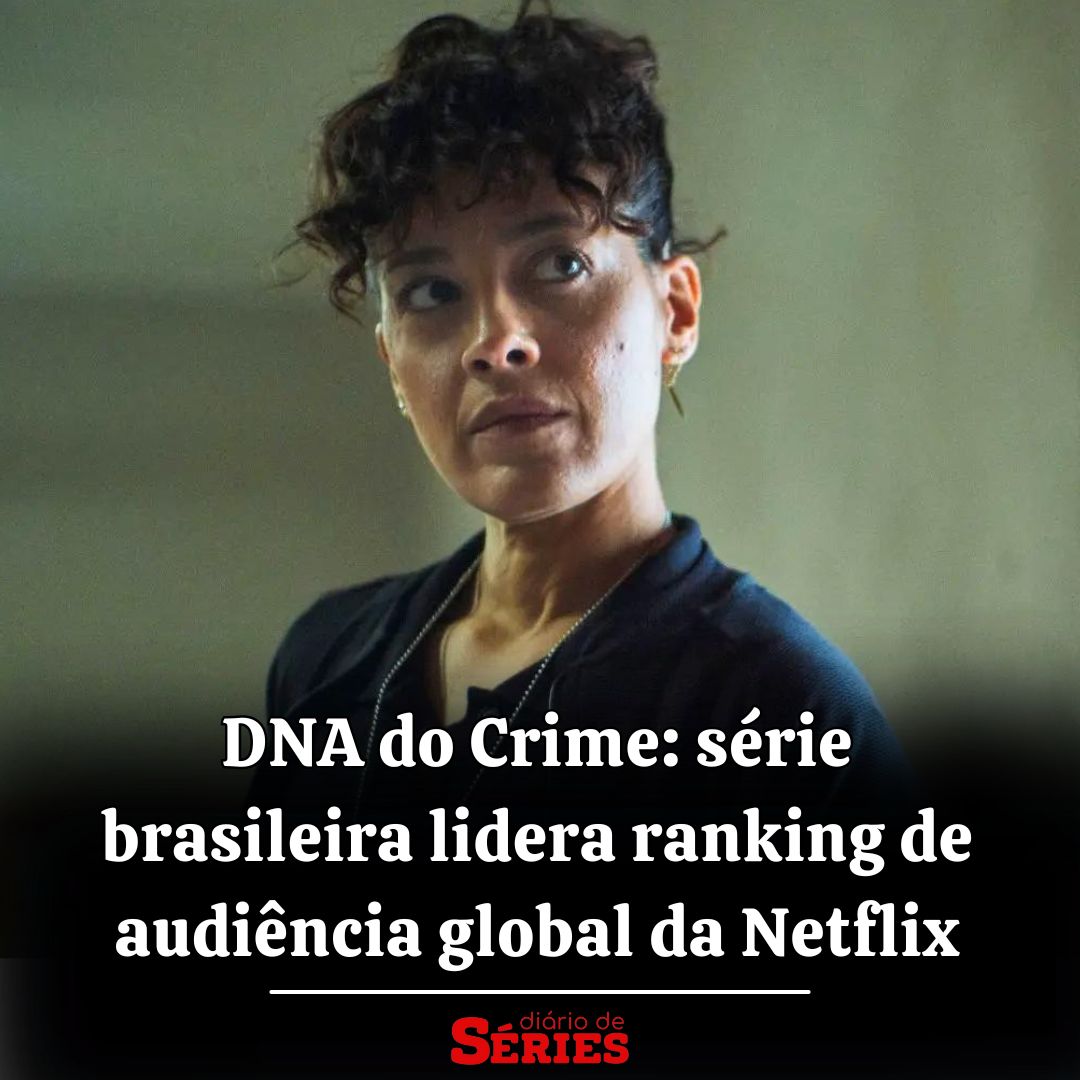 DNA do Crime, primeira série brasileira de ação policial da Netflix, estreia  em 14 de novembro