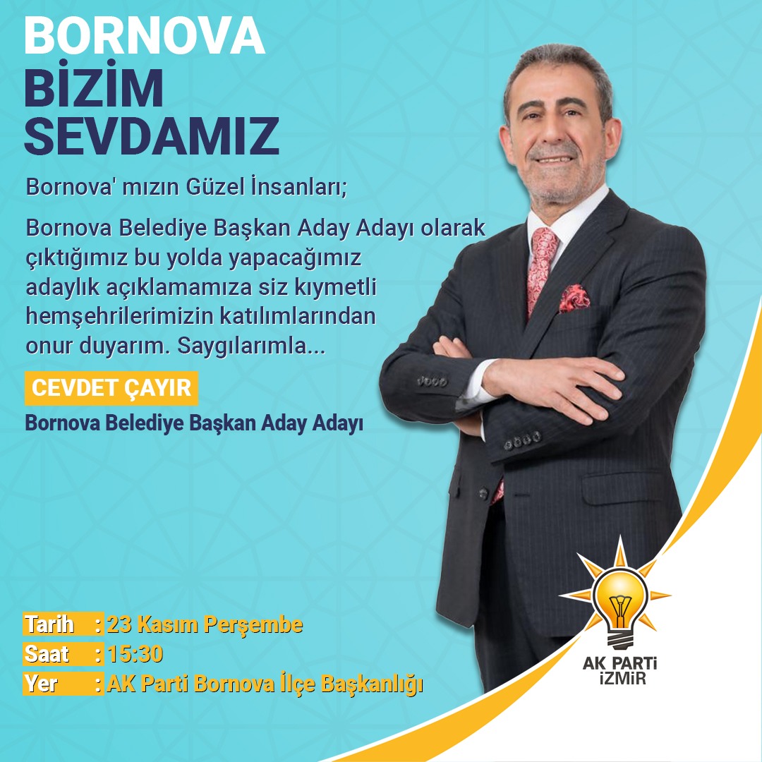 Bornova' mızın Güzel İnsanları; 

Bornova Belediye Başkan Aday Adayı olarak çıktığımız bu yolda 23 Kasım Perşembe günü 15.30' da Bornova AK Parti İlçe Başkanlığımız' da yapacağımız adaylık açıklamamıza siz kıymetli hemşehrilerimizin katılımlarından onur duyarım. Saygılarımla...