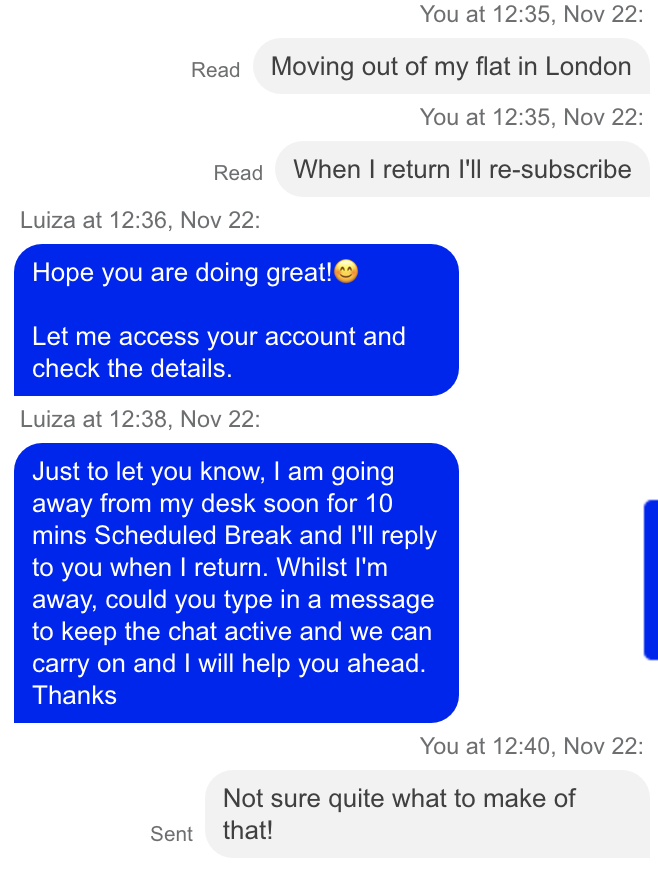 jamessnider's tweet photo. @SkyUK - Just took 10mins to reach an agent to tell them I need to cancel my subscription whilst I go abroad for a few months. The agent I'm connected to says hello and then buggers off on a tea break! Essentially I have to wait at my screen for your agent to finish their lunch! https://t.co/DmZK6eL9aQ