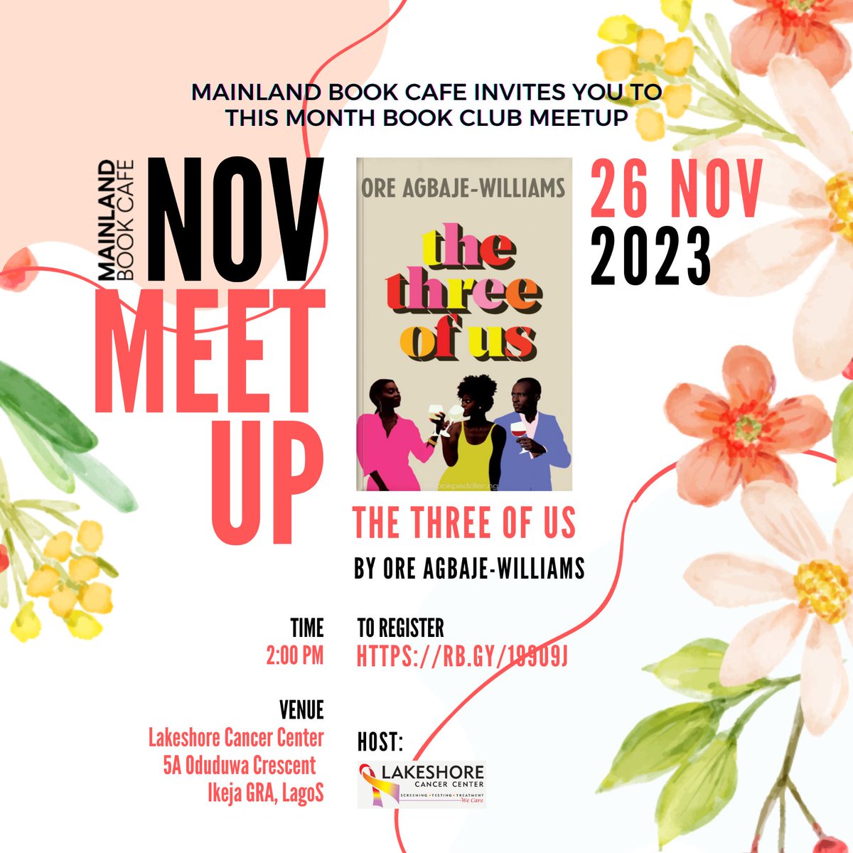 Join us this November at our book club Meetup! 📅

We'll be gathering on the 26th of November at <a href="/lcccares/">LakeshoreCancerCtr</a> Lakeshore Cancer Center, Ikeja GRA, where we will be discussing "The Three of Us" by Ore Agbaje-Williams.

Attendance is FREE. Kindly register here - rb.gy/19909j