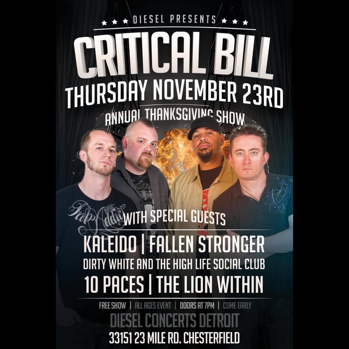 Thanksgiving! 11/23/23 at Diesel Concert Theater! The Lion Within joins Critical Bill for their Annual T-Day Bash w/ Kaleido & more! 
33151 23 Mile Chesterfield MI
FREE SHOW! All Ages! Doors 7pm

#Thanksgiving #criticalbill #kaleido #thelionwithin #detroitevents #livemusic