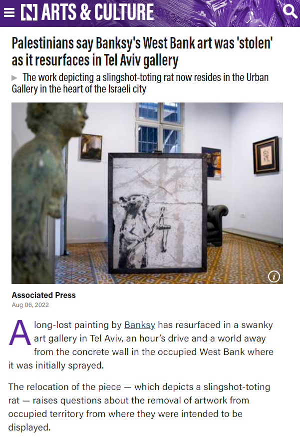 when Banksy made pieces in support of Palestine he was accused of being a "Nazi propagandist" and "anti-Semite" by pro-Israel freaks. They then stole his work from Palestinian lands and put it up in their own art galleries, a perfect metaphor for the Israeli regime