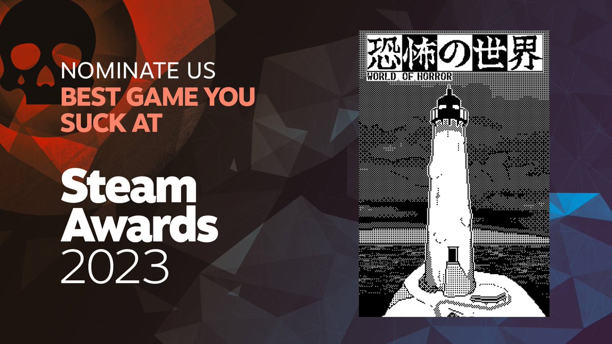 The Steam Awards descend upon us! It's a cruel world, but if WORLD OF HORROR made an impression on you this year, your support would mean a lot to us! Just follow the link in the reply for a quick one-click vote! No REASON or STAMINA loss, guaranteed! #恐怖の世界 #WORLDOFHORROR
