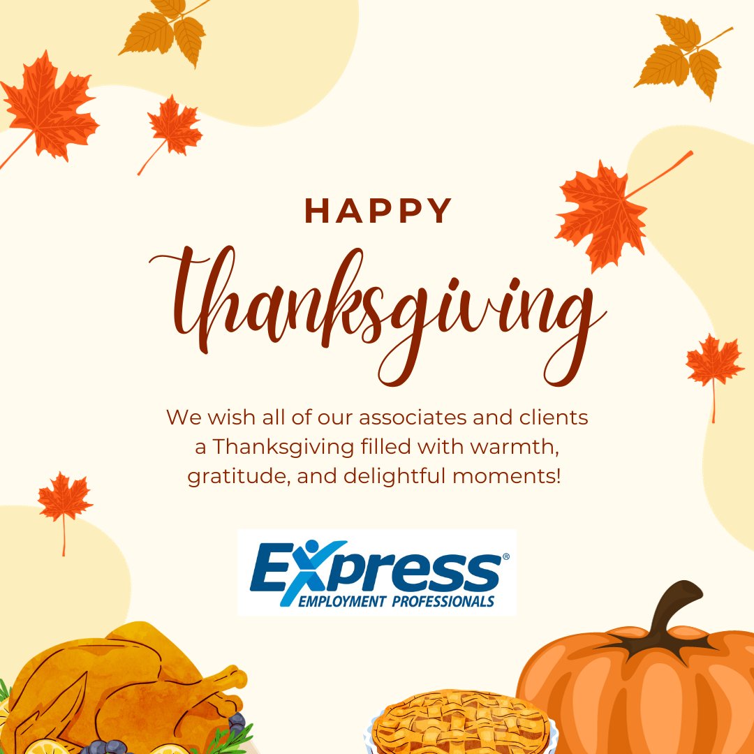 Happy Thanksgiving from Express Employment Professionals of Holland &amp; Muskegon, MI! Please note that both of our locations will be closed on Thursday, November 23rd and Friday, November 24th in observance of the Thanksgiving holiday. 🥧🍂