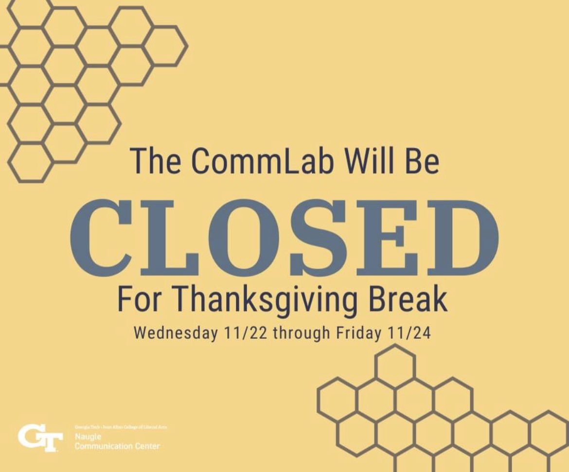 We’re closed Wednesday 11/22 through Friday 11/24 for Thanksgiving Break. We’ll see you all on Monday 11/27 to get those final projects in order!